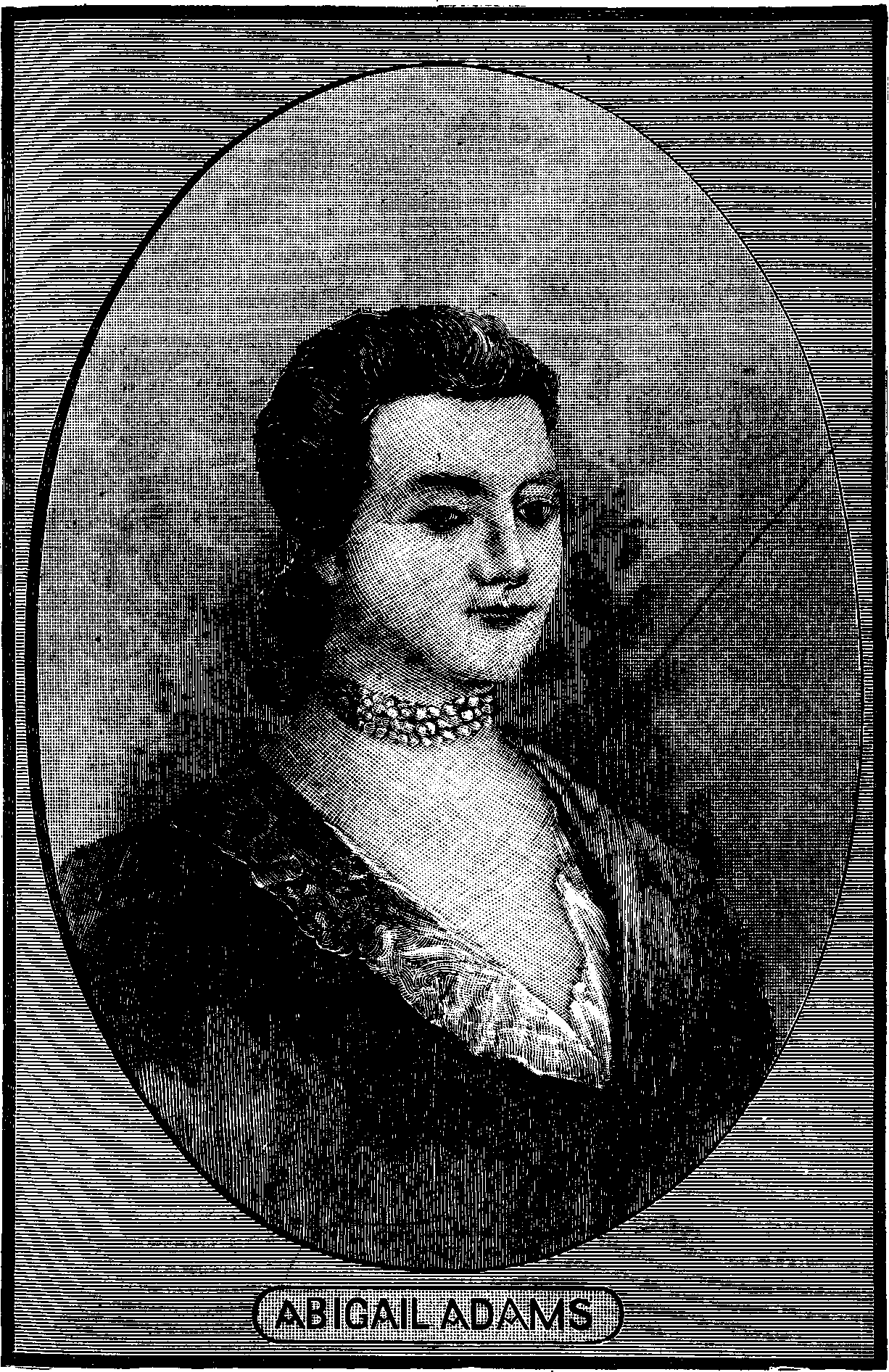 Illustration:
ABIGAIL ADAMS.