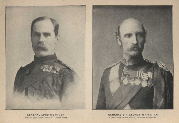 GENERAL LORD METHUEN, British Commander, Battle of Modder River. GENERAL SIR GEORGE WHITE, V.C., Commander British Forces, Battle of Ladysmith.